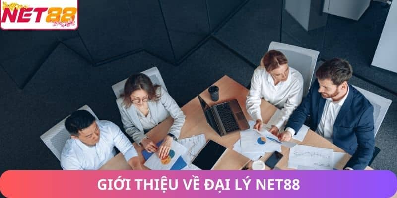 Giới thiệu về đại Lý Net88
