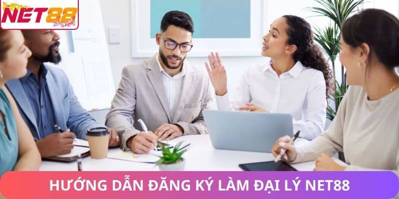 Quy trình đăng ký làm đại lý Net88
