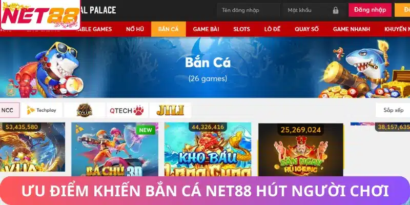 Ưu điểm khiến bắn cá Net88 thu hút người chơi